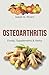OSTEOARTHRITIS. Foods, Supp...