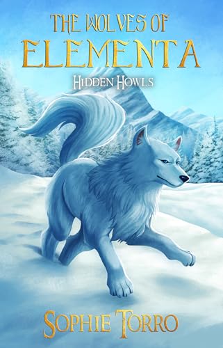 The Wolves of Elementa: Hidden Howls (Kindle Edition)