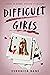 Difficult Girls