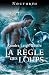 La règle des loups