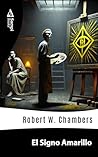El Signo Amarillo by Robert W. Chambers