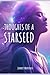 Thoughts Of A Starseed by Juanet Martinez Thoughts Of A Starseed by Juanet Martinez