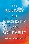 Book cover for The Fantasy and Necessity of Solidarity