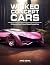 Wicked Concept Cars: 75 Stu...