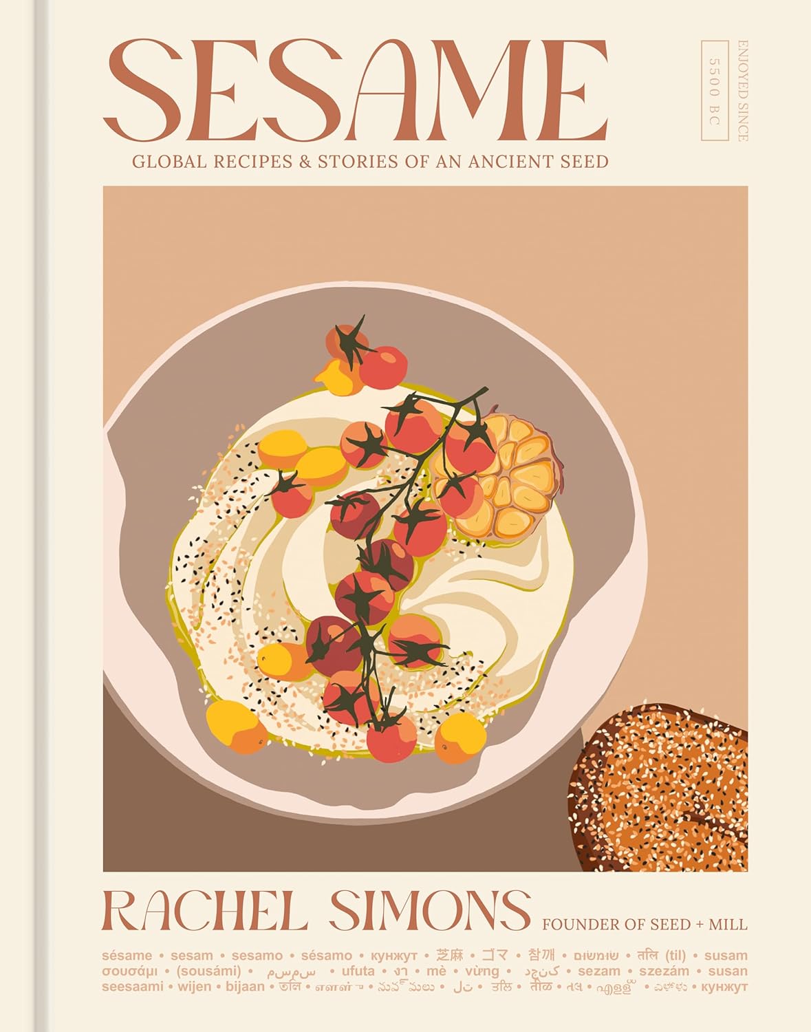 Sesame: Global Recipes + Stories of an Ancient Seed [A Cookbook]