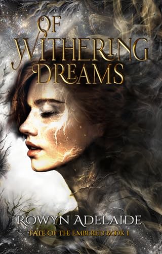 Of Withering Dreams (Fate of the Embered, #1)