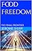 Food Freedom: The Final Frontier (Pranic Living)