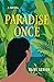 Paradise Once