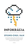 Infokrácia - A digitalizáció és a demokrácia válsága by Byung-Chul Han