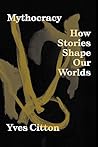 Mythocracy: How S...