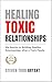 Healing Toxic Relationships...