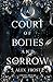 A Court of Bones & Sorrow: ...