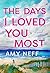 The Days I Loved You Most: A Novel