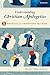 Understanding Christian Apologetics: Five Methods for Defending the Faith