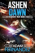 Ashen Dawn: Midnight War: Book 2