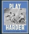 Play Harder: The Triumph of Black Baseball in America Book cover for Play Harder: The Triumph of Black Baseball in America