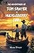The Adventures of Tom Sawyer and Huckleberry Finn: Mark Twain Classic Novels