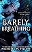 Barely Breathing by Michelle M. Pillow
