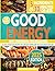 The Easy Good Energy Diet Cookbook for Beginners by Alex Mc Corner