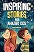 Inspiring Stories For Amazi...