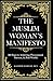 The Muslim Woman's Manifest...