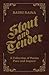 Stout and Tender