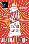To Rise Again at a Decent Hour by Joshua Ferris