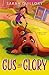 Gus and Glory by Sarah Guillory Gus and Glory by Sarah Guillory