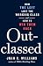 Outclassed: How the Left Lost the Working Class and How to Win Them Back