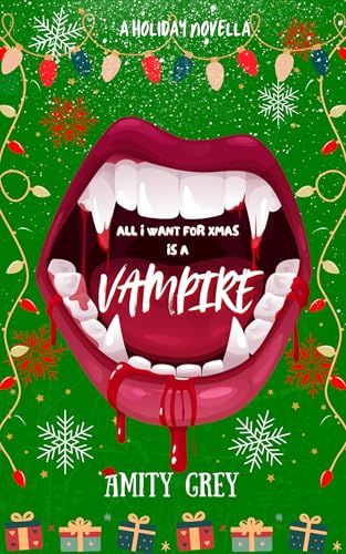 All I Want for Xmas is a Vampire (Kindle Edition)