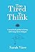 Too Tired To Think by Sarah Vizer