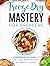 Freeze Dry Mastery For Preppers: A Comprehensive Guide For The Home Prepper From Beginner To Expert