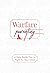 Warfare Parenting: A Daily ...