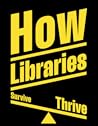 How Libraries Thrive by European Cultural Foundation