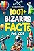 1001+ Bizarre Facts for Kid...