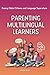 Parenting Multilingual Lear...