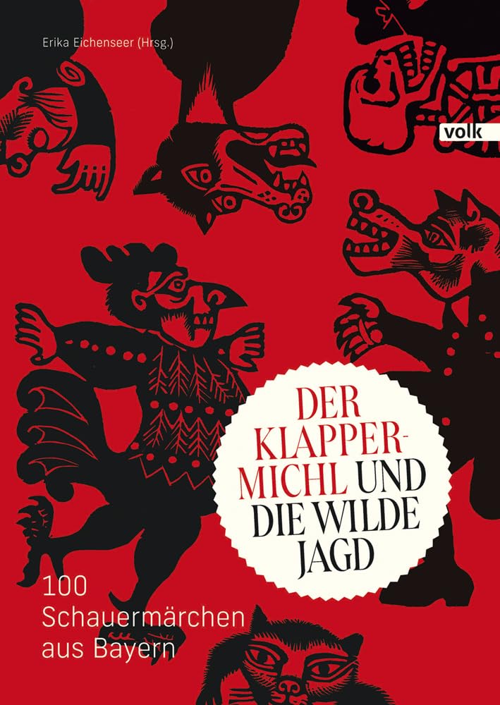Der Klappermichl und die Wilde Jagd: 100 Schauermärchen aus Bayern (Paperback)