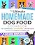 The Ultimate Homemade Dog F...