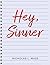 Hey Sinner