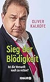 Sieg der Blödigke...