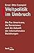 Weltpolitik im Umbruch. Die Pax Americana, der Terrorismus und die Zukunft der internationalen Beziehungen.