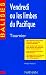 Vendredi ou les limbes du Pacifique, Michel Tournier: des repères pour situer l'auteur, ses écrits, l'oeuvre étudiée ... des jugements critiques, des sujets de travaux, une bibliographie