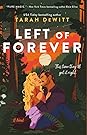 Left of Forever by Tarah DeWitt Left of Forever by Tarah DeWitt