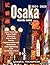 Osaka Travel Guide: Your Co...