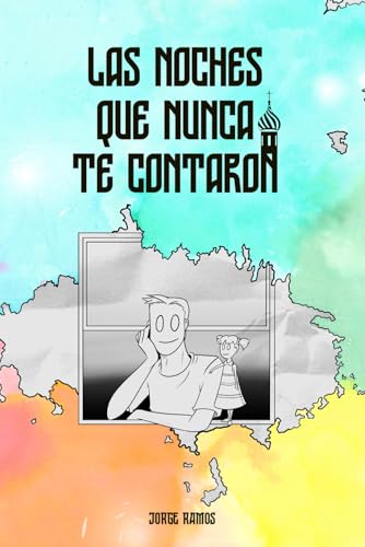 Portada de Las noches que nunca te contaron, de Jorge Ramos San Martín