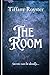 The Room by Tiffany Royster