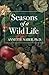Seasons of a Wild Life