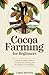 COCOA FARMING FOR BEGINNERS...