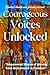 Courageous Voices Unlocked by Carmel Austin