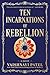 Ten Incarnations of Rebellion